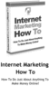 Thumbnail Internet Marketing-How To start your own business online